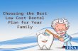Choosing the Best Low Cost Dental Plan for your Family