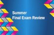 Summer final exam review