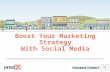 Boost Your Marketing Strategy With Social Media