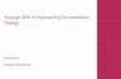 Paradigm shift in implementing documentation strategy