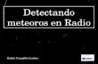 Detección De Meteoros Por Radio (charla AAM)