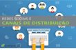 Redes sociais e canais de distribuição