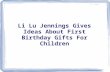 Li lu jennings gives ideas about first birthday gifts for children