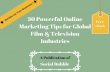 30 powerful online marketing tips for global film & television industries