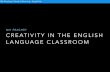Creativity in the English language classroom