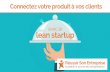 Connectez votre produit à vos clients avec le Lean Startup - Blog reussir-son-entreprise.fr
