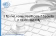 5 Tips for Home Healthcare IT Security in Oklahoma City (SlideShare)