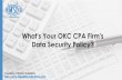 What's Your OKC CPA Firm's Data Security Policy? (SlideShare)