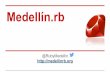 Domain Specific Languages in Ruby - Medellin.rb