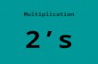2's - Multiplication Facts