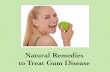 Natural Remedies to Treat Gum Disease
