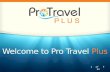 Pro Travel Plus Compensation Plan and Presentation 2015