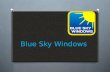 Blue sky windows  Tilt and Turn Windows