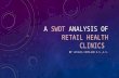 Health Clinics A SWOT Analysis of Retail health clinics