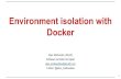 Environment isolation with Docker (Alex Medvedev, Alpari)