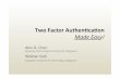 (Web Application Design track) "Two Factor Authentication Made Easy" - Alex Q. Chen and Weihan Goh