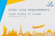 VISA REQUIREMENTS - Saudi Arabia to Canada - Study