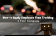 How to Apply Employee Time Tracking in Your Company
