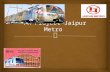 PM a Group 12 Jaipur Metro