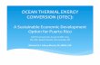 Ocean Thermal Energy Conversion (OTEC): A Sustainable Economic Development Option for Puerto Rico