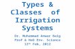 Types & Classes of Irrigation 12Feb