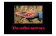 The Coffee Network Lecture JS Critical Review February 2015 [Compatibiliteitsmodus]