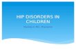 Hip Disorders in Children Ddh