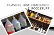 Flavors and Fragrance of Foodstuff