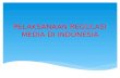 Pelaksanaan Regulasi Media Di Indonesia Versi Present 2