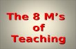 The 8 M’s of TeachinsgMilieu