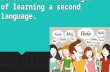 Benefits and Advantages of Learning a Second Language