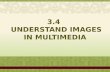 3.4 Understand Images in Multimedia