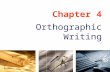 Chapter 04 Orthographic Writing 2013