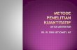 Metode Metode penelitian kuantitatifpenelitian kuantitatif