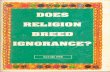 114896718 Does Religion Breed Ignorance