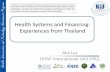 Health Systems and Financing: Experiences from Thailand