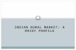 Chapter 2 Indian Rural Market a Brief Profile