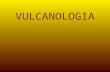 VULCANOLOGIA1 - Vulcanismo atenuado