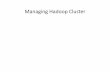 Managing a Hadoop Cluster