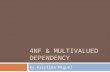 4NF and Multivalued Dependency by Kristina Miguel