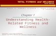 Ch 01_Understanding Fitness and Wellness_PPT
