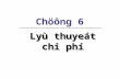 Chuong 6 -Ly Thuyet Chi Phi