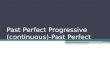 Past Perfect Progressive (Continuous)-Past Perfect