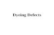 Dyeing Defects