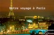 Notre voyage à Paris.pptx