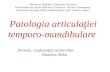 prelegere Patologia articulaţiei temporo-mandibulare