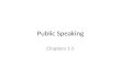 Public Speaking Chapters Powerpoint Chapters 1-5