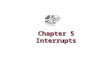 Chapter5 InterruptsInterru