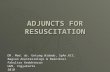 Adjuncts for Resuscitation