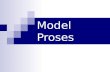Bahan 2 Model Proses